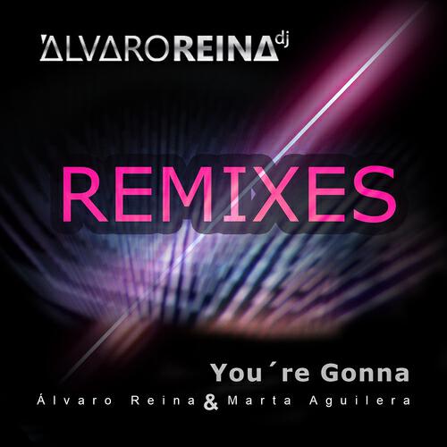 Alvaro Reina - You're Gonna (Kike Puentes Remix)