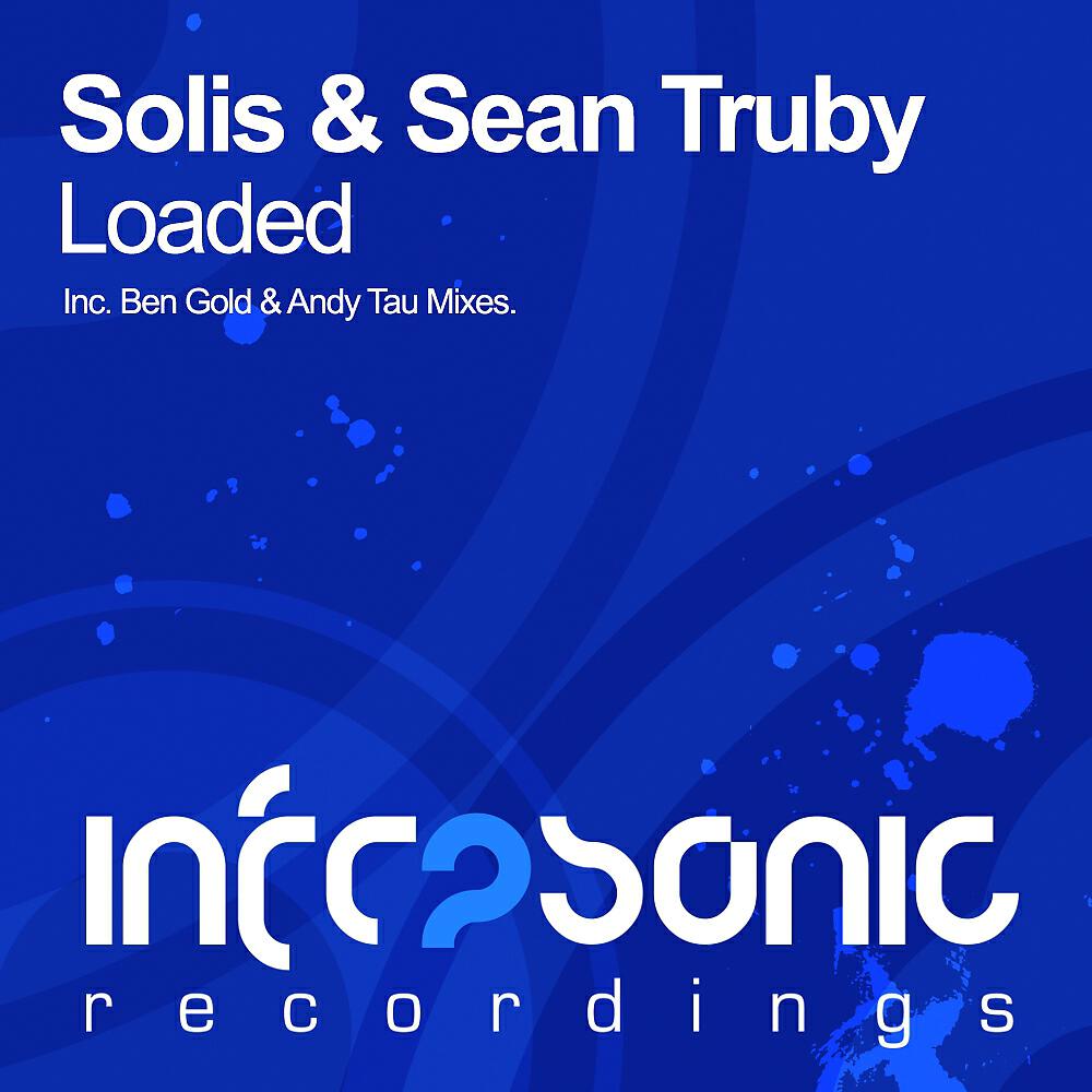 Solis & Sean Truby - Loaded (Andy Tau Remix)