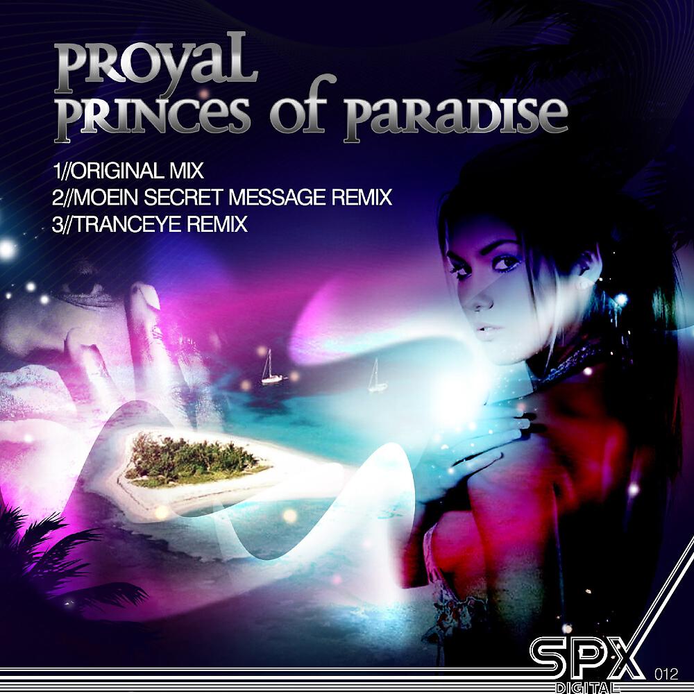 Proyal - Princes Of Paradise (TrancEye Remix)