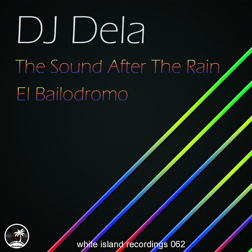 Постер альбома The Sound After The Rain / El Bailodromo
