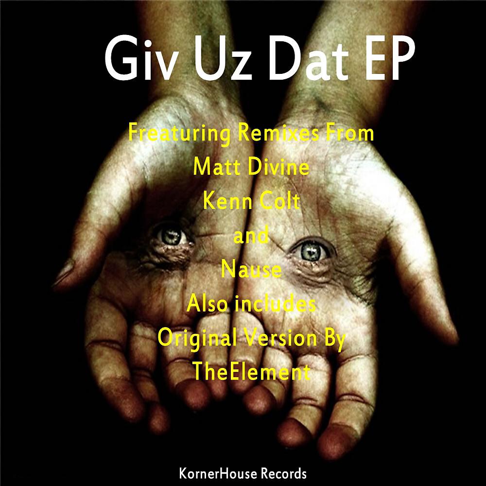 TheElement - Giv Uz Dat (Kenn Colt Remix)