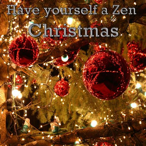 Постер альбома Have Yourself a Zen Christmas