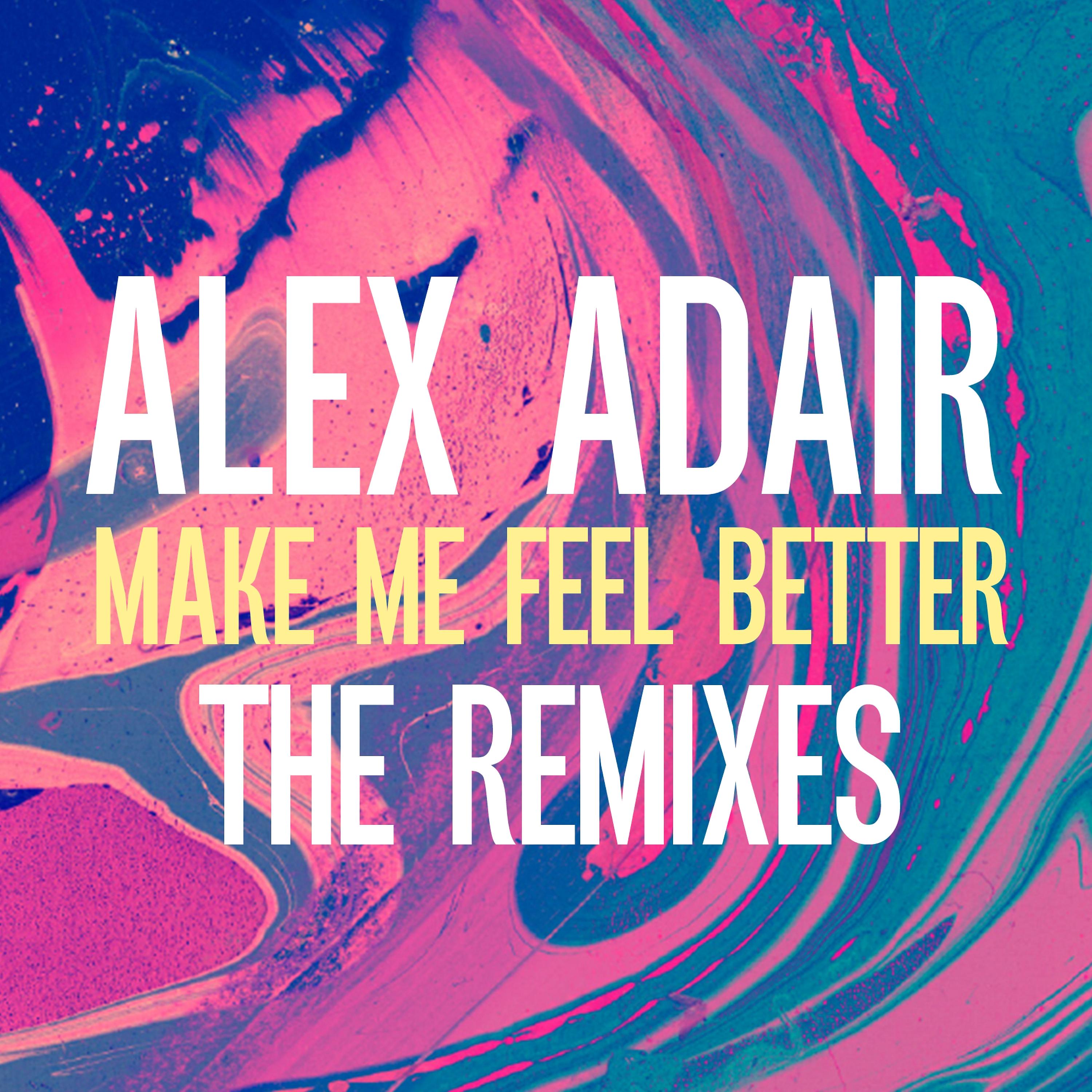 Постер альбома Make Me Feel Better (Remixes)
