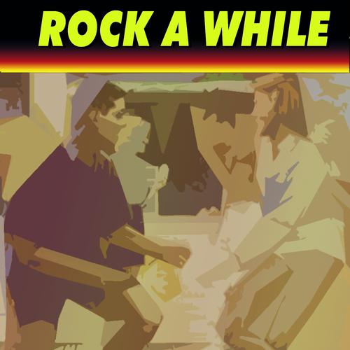 Постер альбома Rock a While