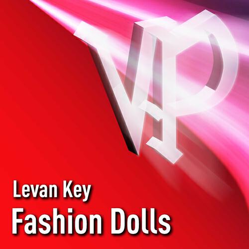 Levan Kay - Fashion Dolls (Linka Remix)