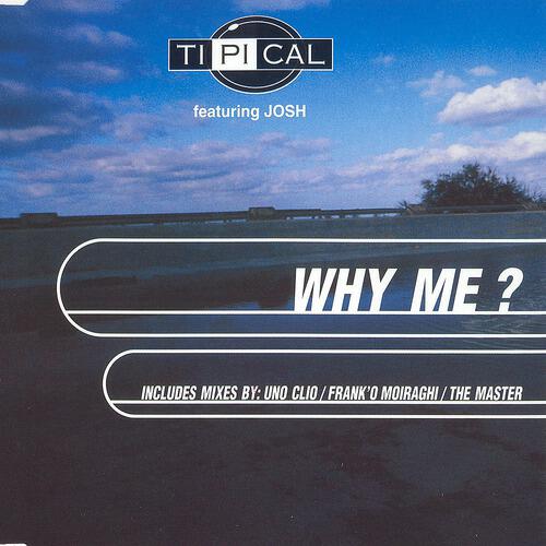 TI.PI.CAL - Why Me? (Radio Edit)