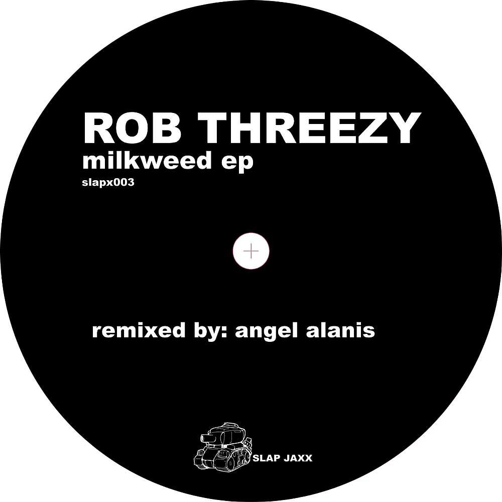 Rob Threezy - Milkweed (Angel Alanis Remix)