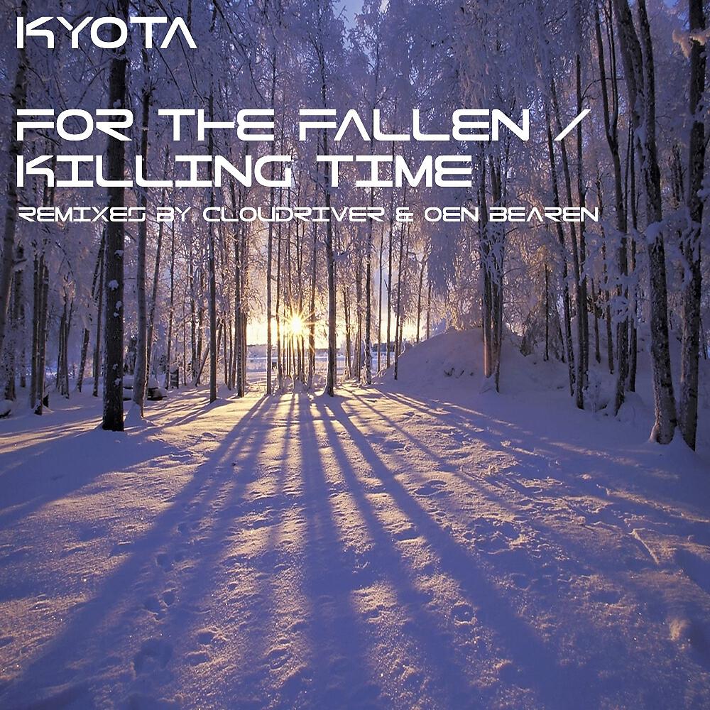 Kyota - For The Fallen (Oen Bearen Remix)