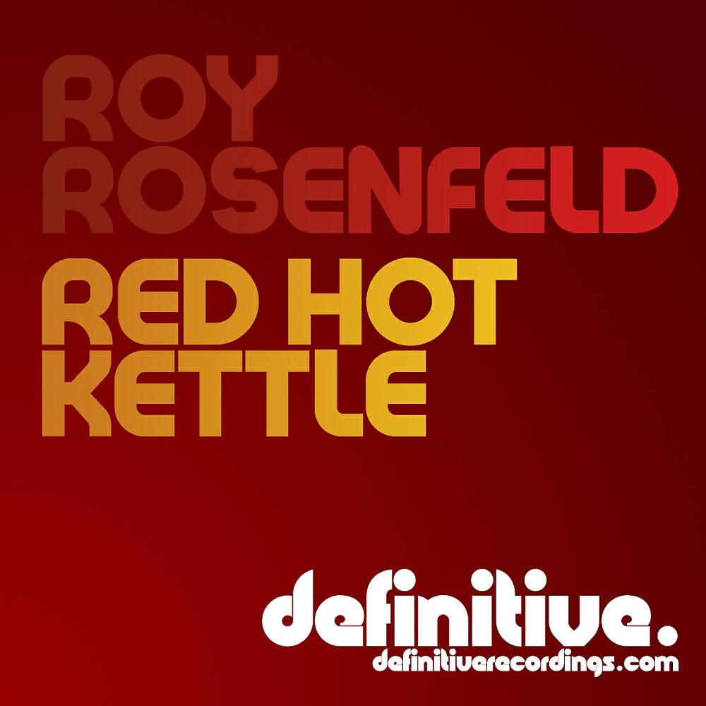 Roy RosenfelD - The Kettle