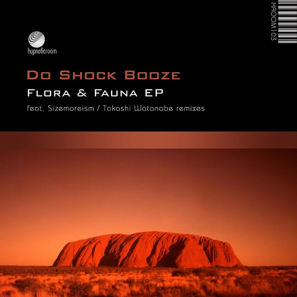 DO SHOCK BOOZE - Flora and Fauna (Takashi Watanabe Remix)