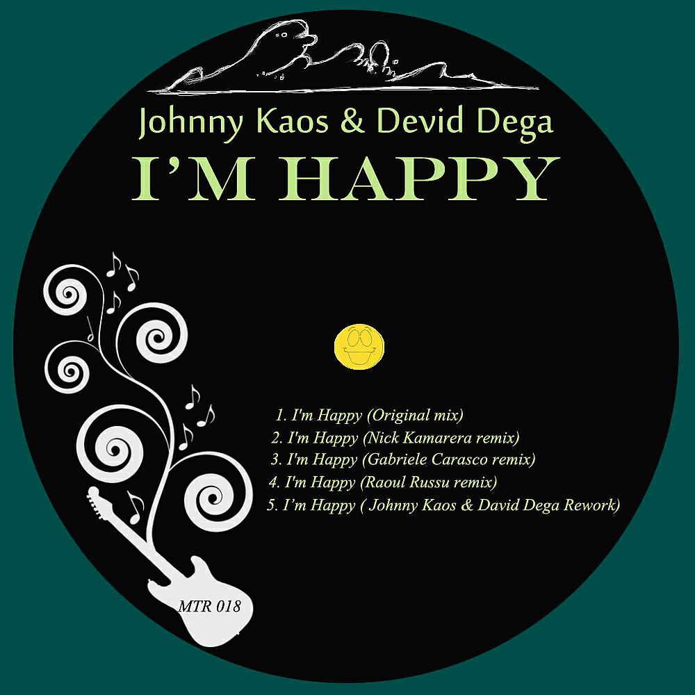 Johnny Kaos - I'm Happy (Nick Kamarera Remix)