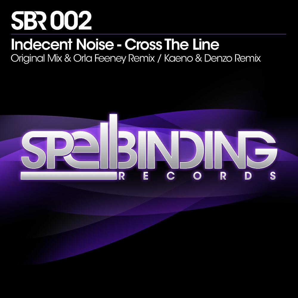 Indecent Noise - Cross The Line (Kaeno & Denzo Remix)