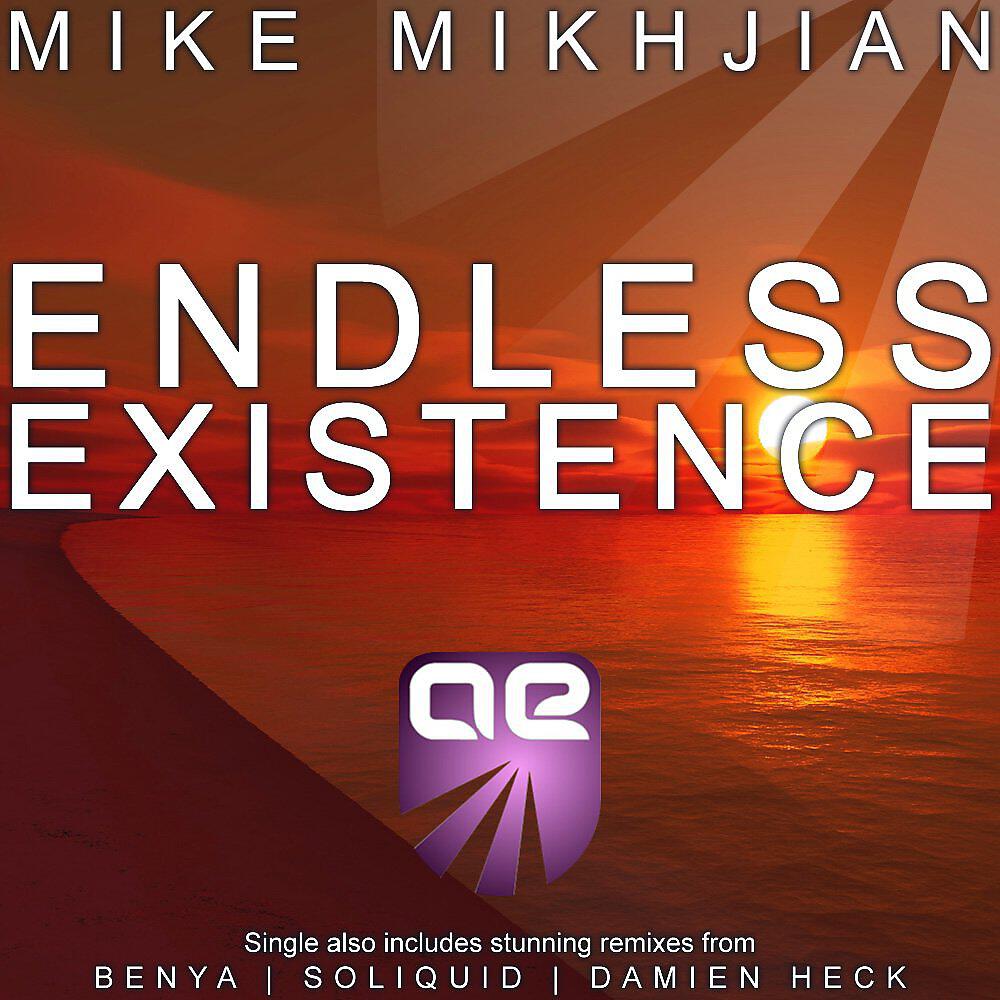 Mike Mikhjian - Endless Existence (Benya Remix)