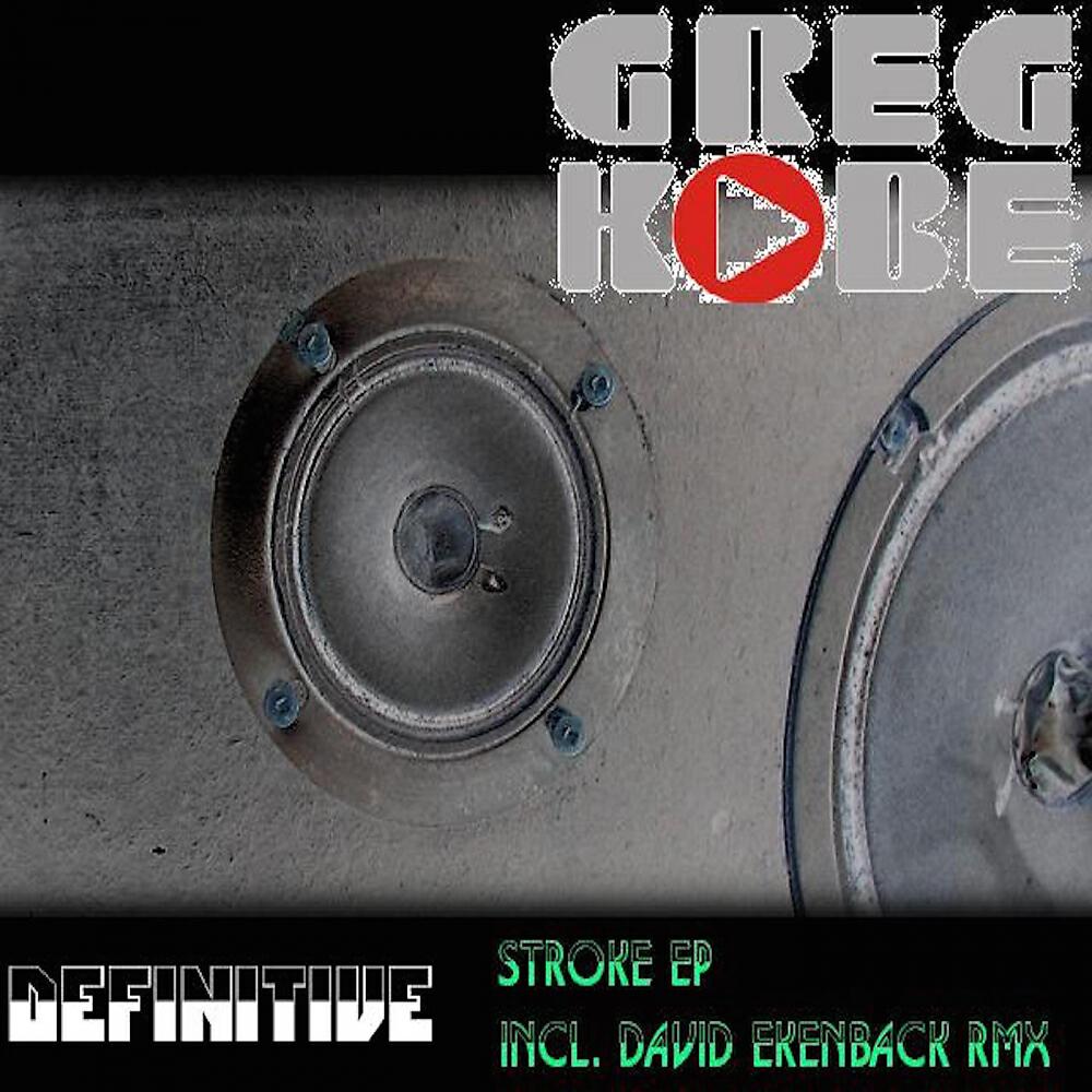 Greg Kobe - Stroke (David Ekenback Remix)