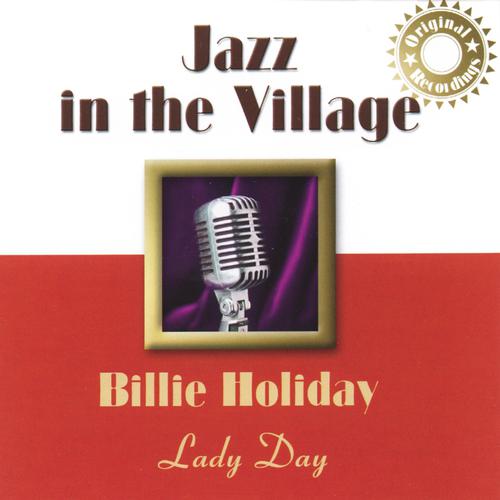 Постер альбома Lady Day (Jazz in the Village)