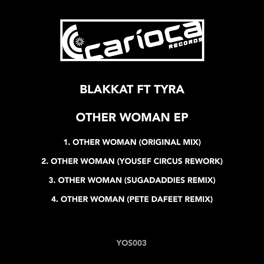 Blakkat - Other Woman (Yousef Circus Rework)