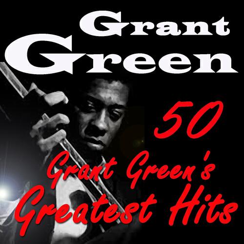 Grant Green - Lullaby of the Leaves