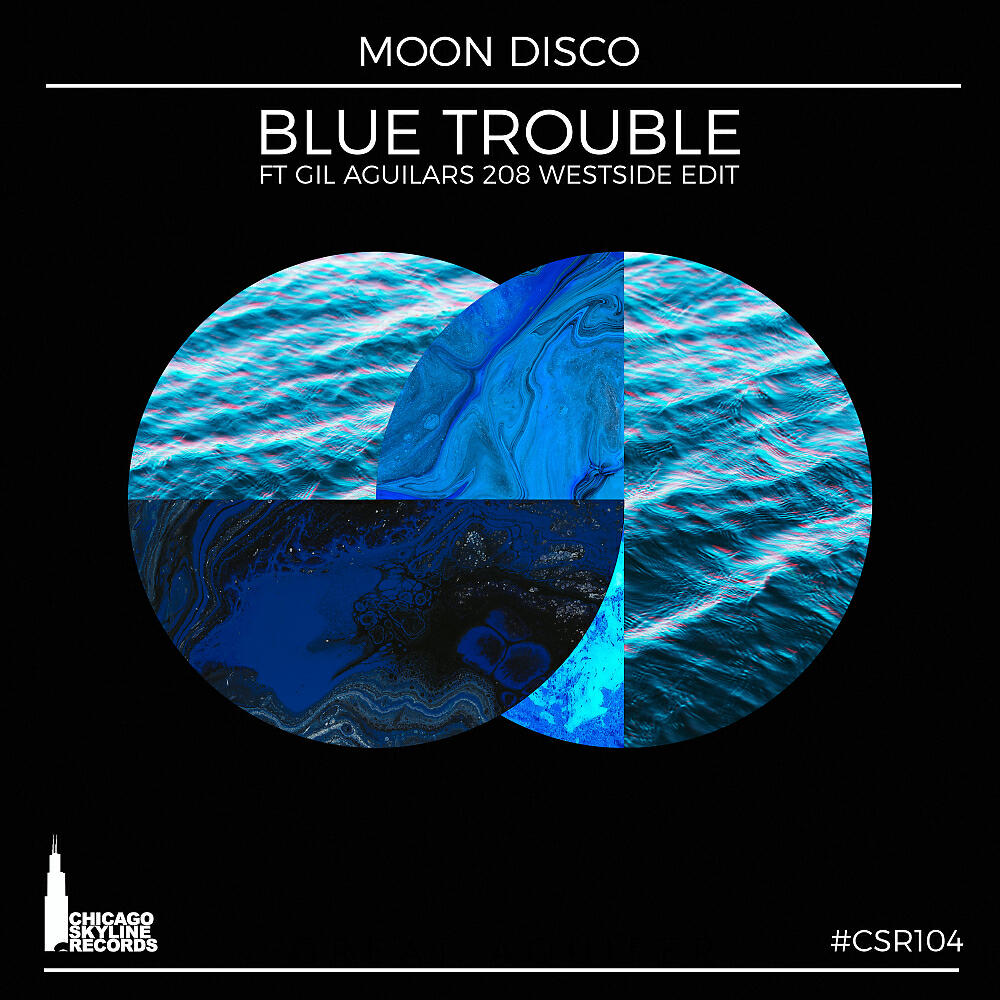 Moon Disco (US) - Blue Trouble (Gil Aguilar 208 Westside Edit)