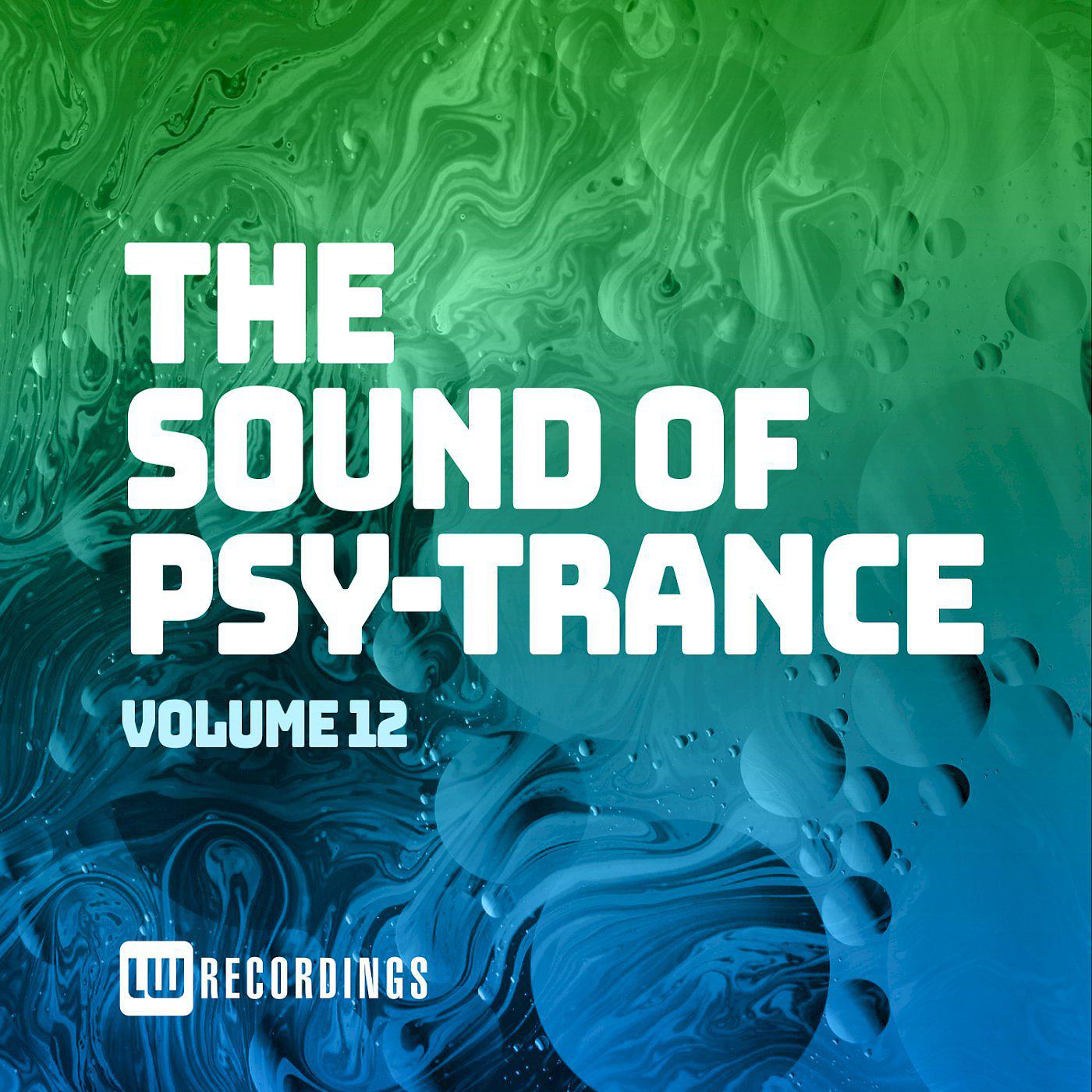 Постер альбома The Sound Of Psy-Trance, Vol. 12