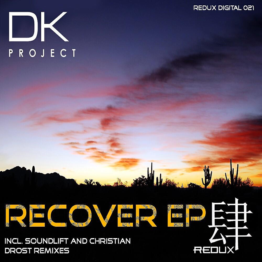DK PROJECT - Recover (SoundLift Remix)