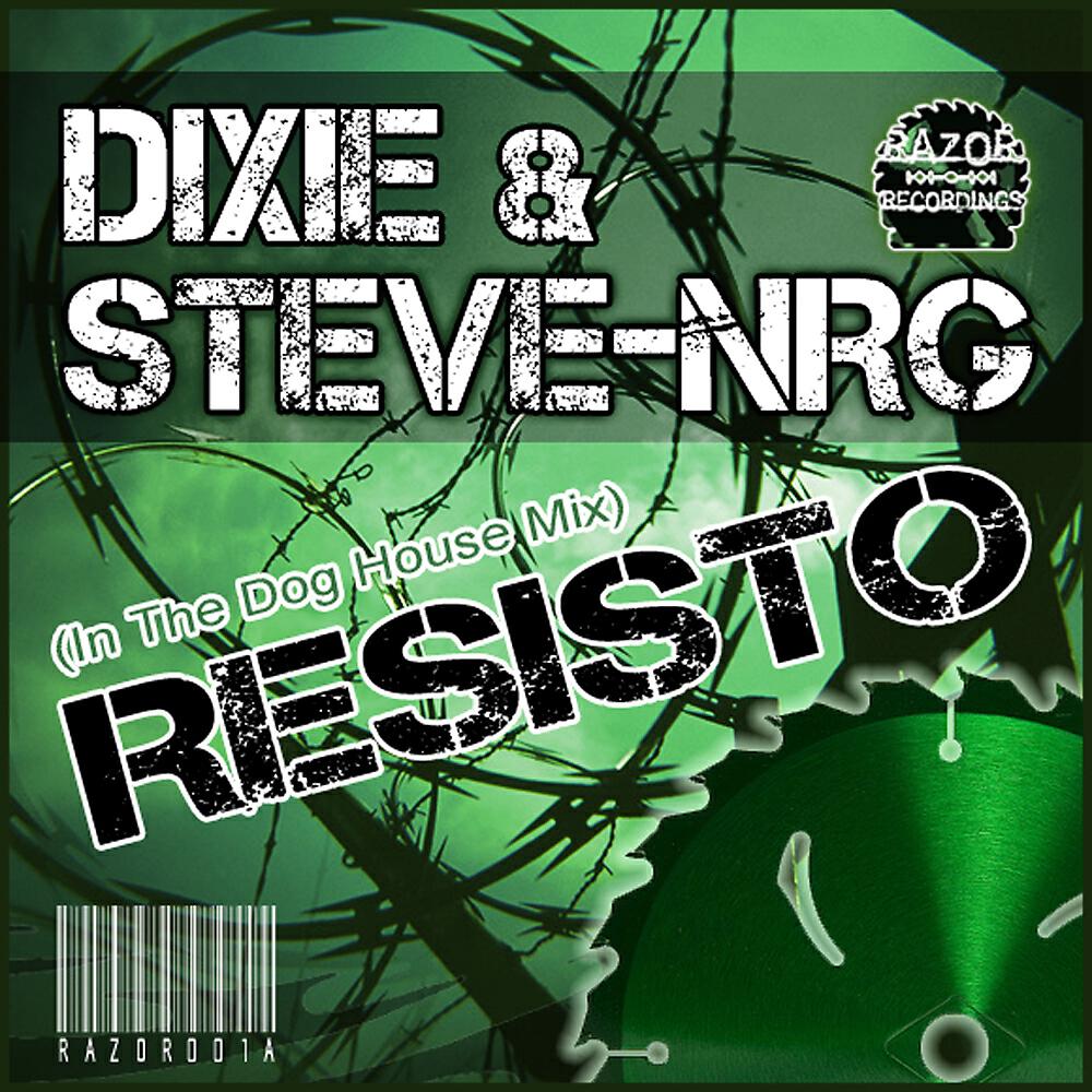 Dixie - Resisto (In The Dog House Mix)