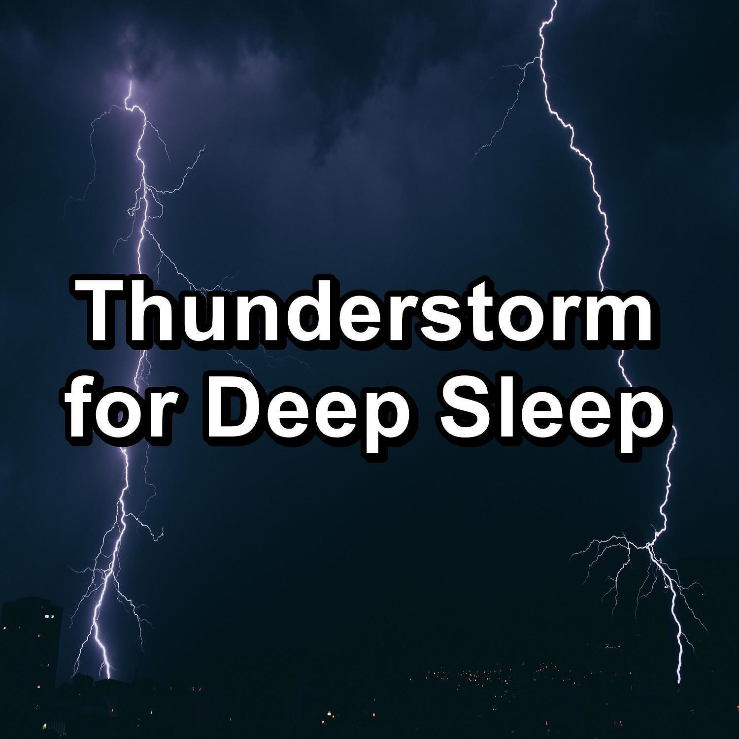 Постер альбома Thunderstorm for Deep Sleep