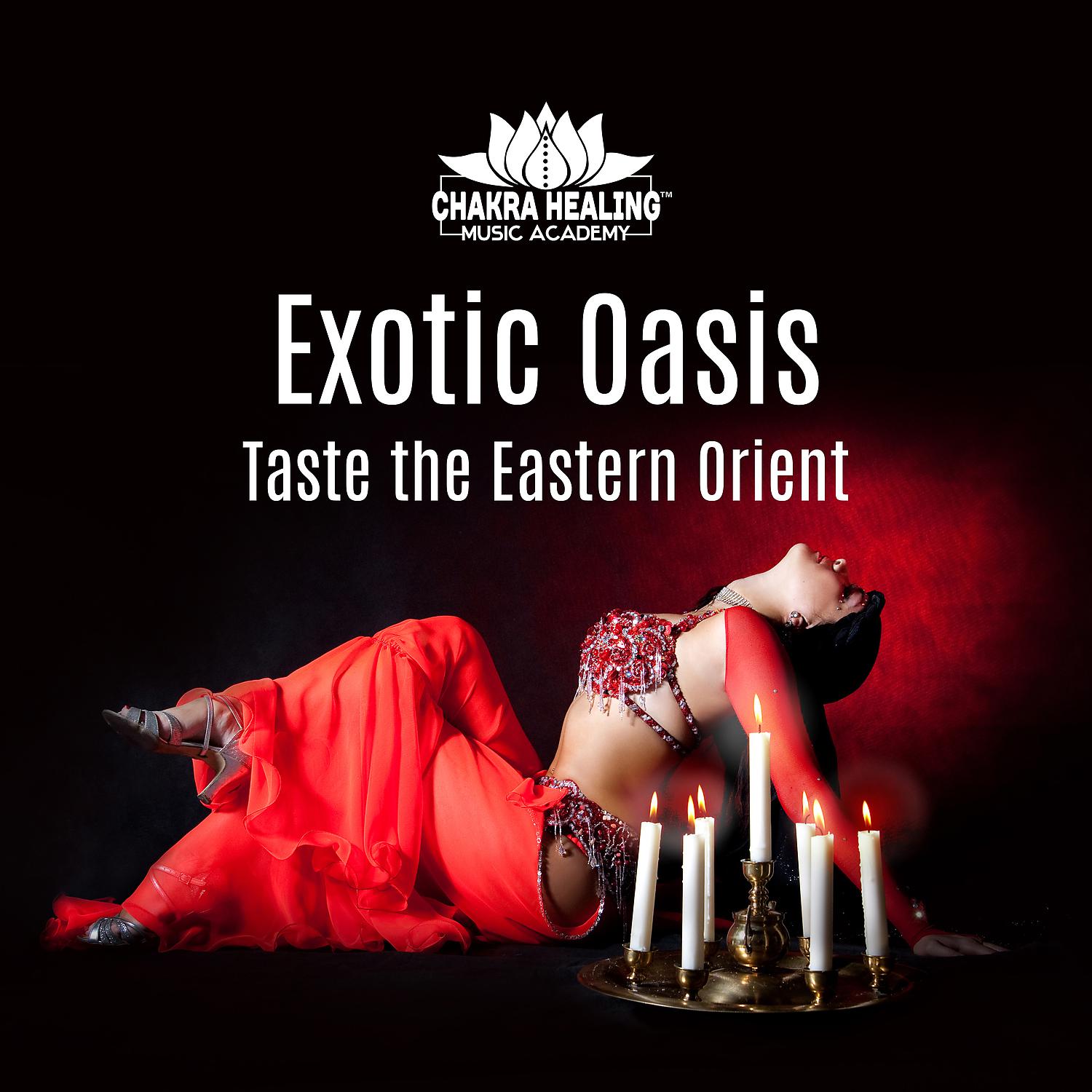Постер альбома Exotic Oasis: Taste the Eastern Orient