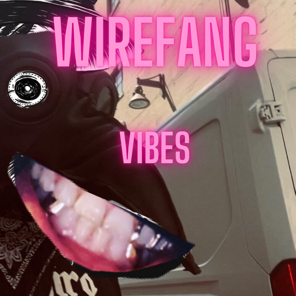 WireFang - Vibes