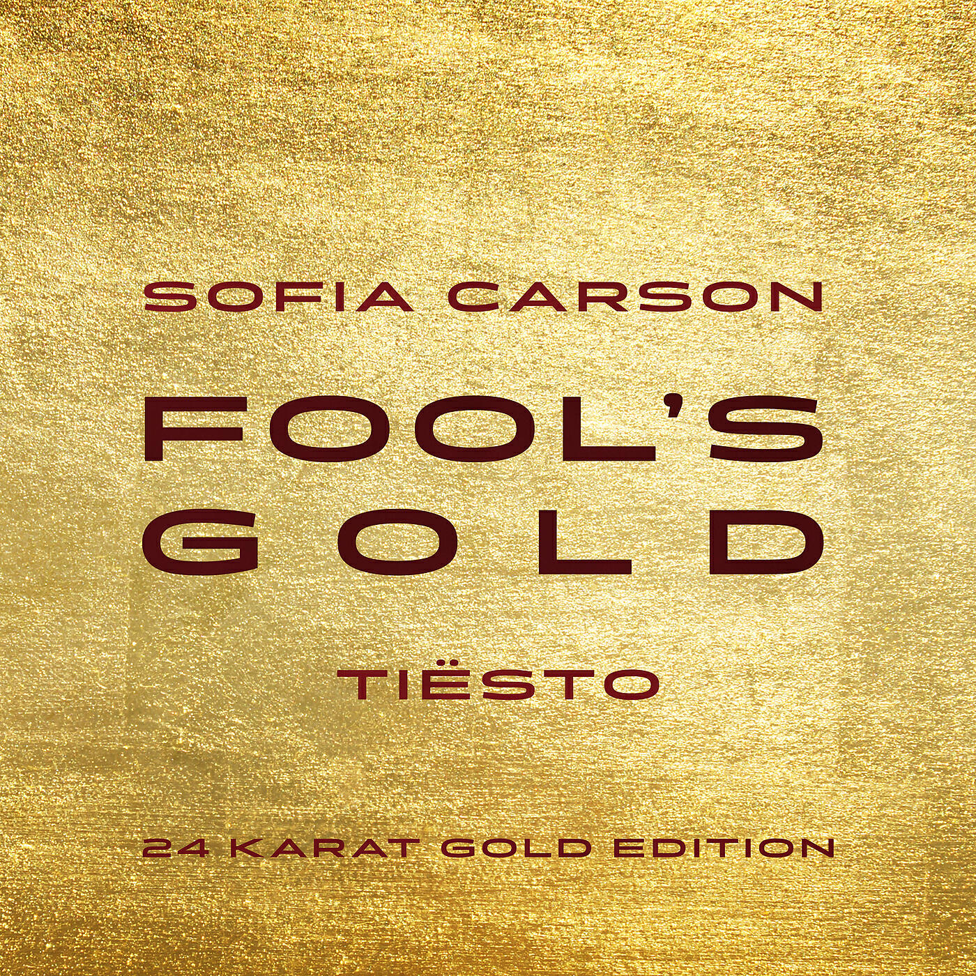 Sofia Carson - Fool's Gold (Tiësto 24 Karat Gold Edition)