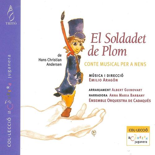 Постер альбома Emilio Aragón: El Soldadet de Plom