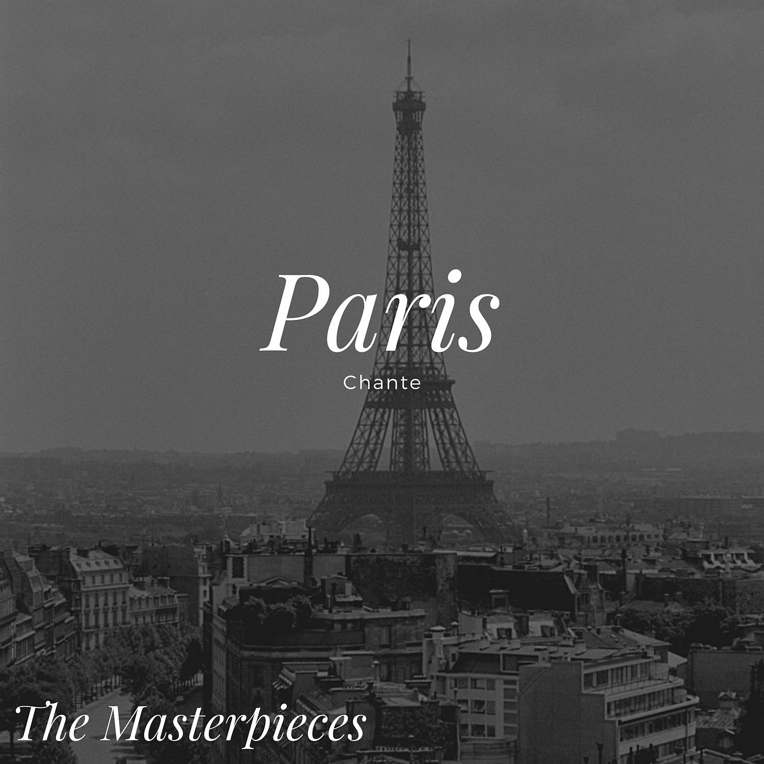 Постер альбома Paris Chante - The Masterpieces