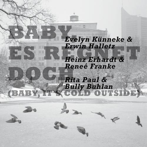 Постер альбома Baby, Es Regnet Doch (Baby, It's Cold Outside)