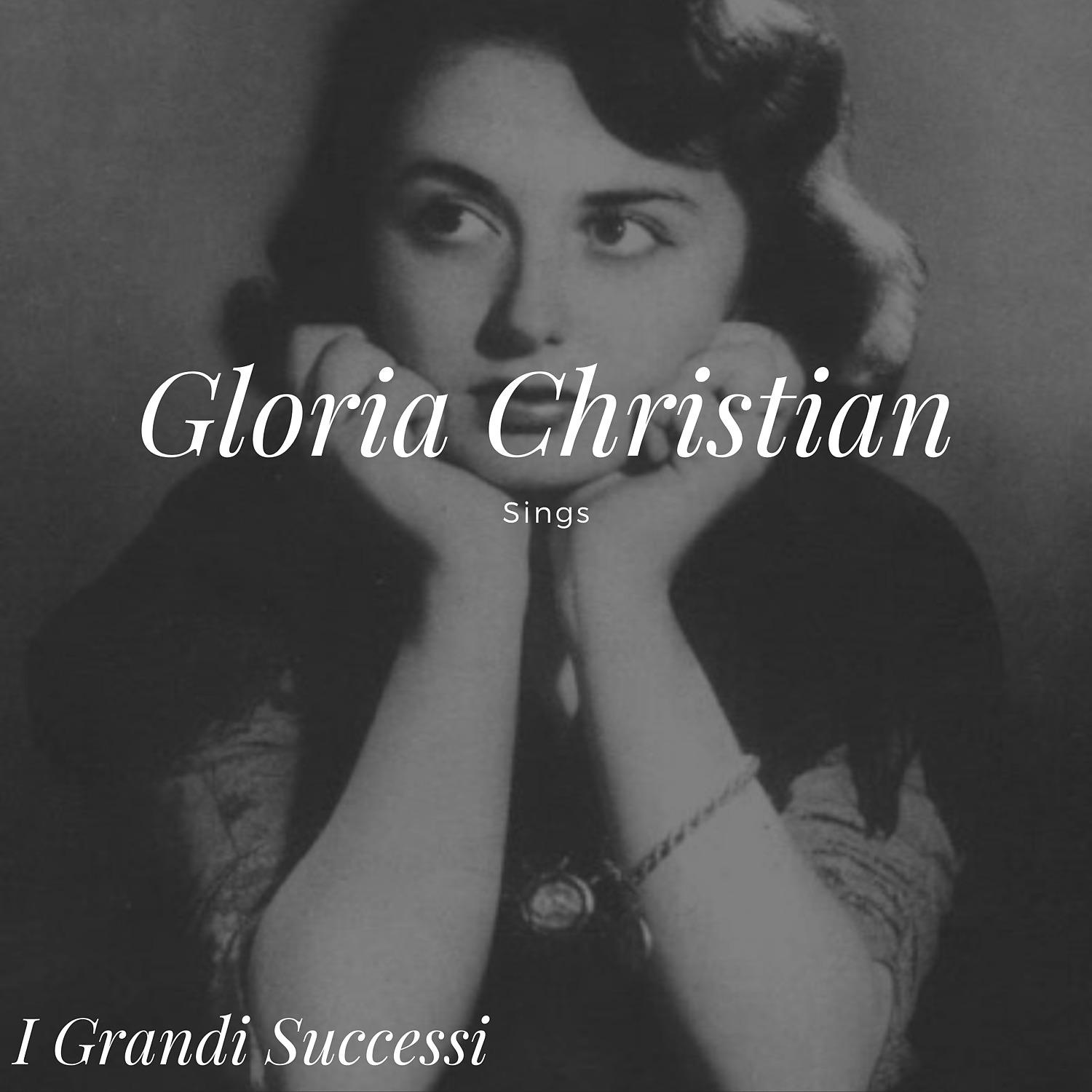 Постер альбома Gloria Christian Sings - I grandi successi