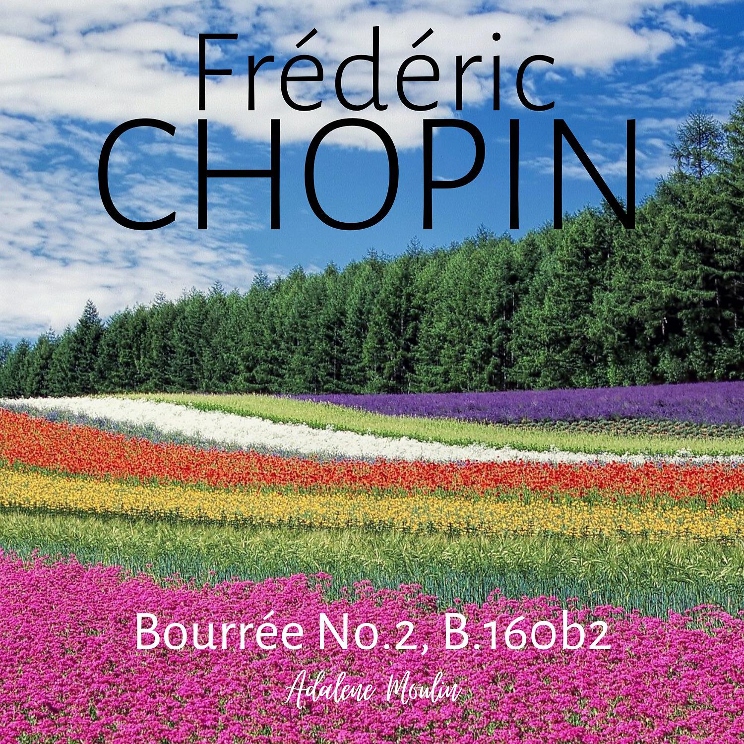 Постер альбома Chopin: Bourrée No.2, B.160b2