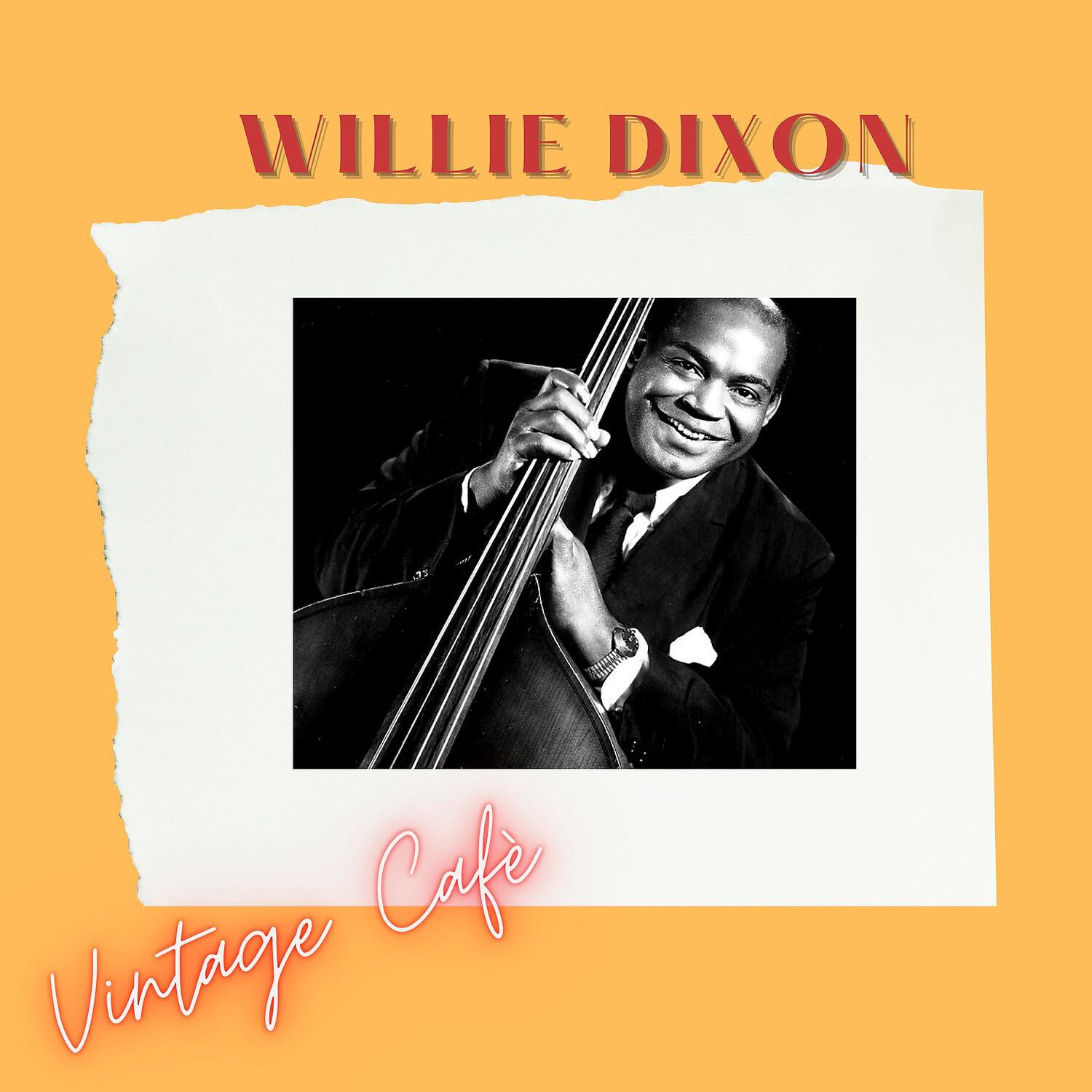 Willie DIxon - Sittin' and Cryin' the Blues