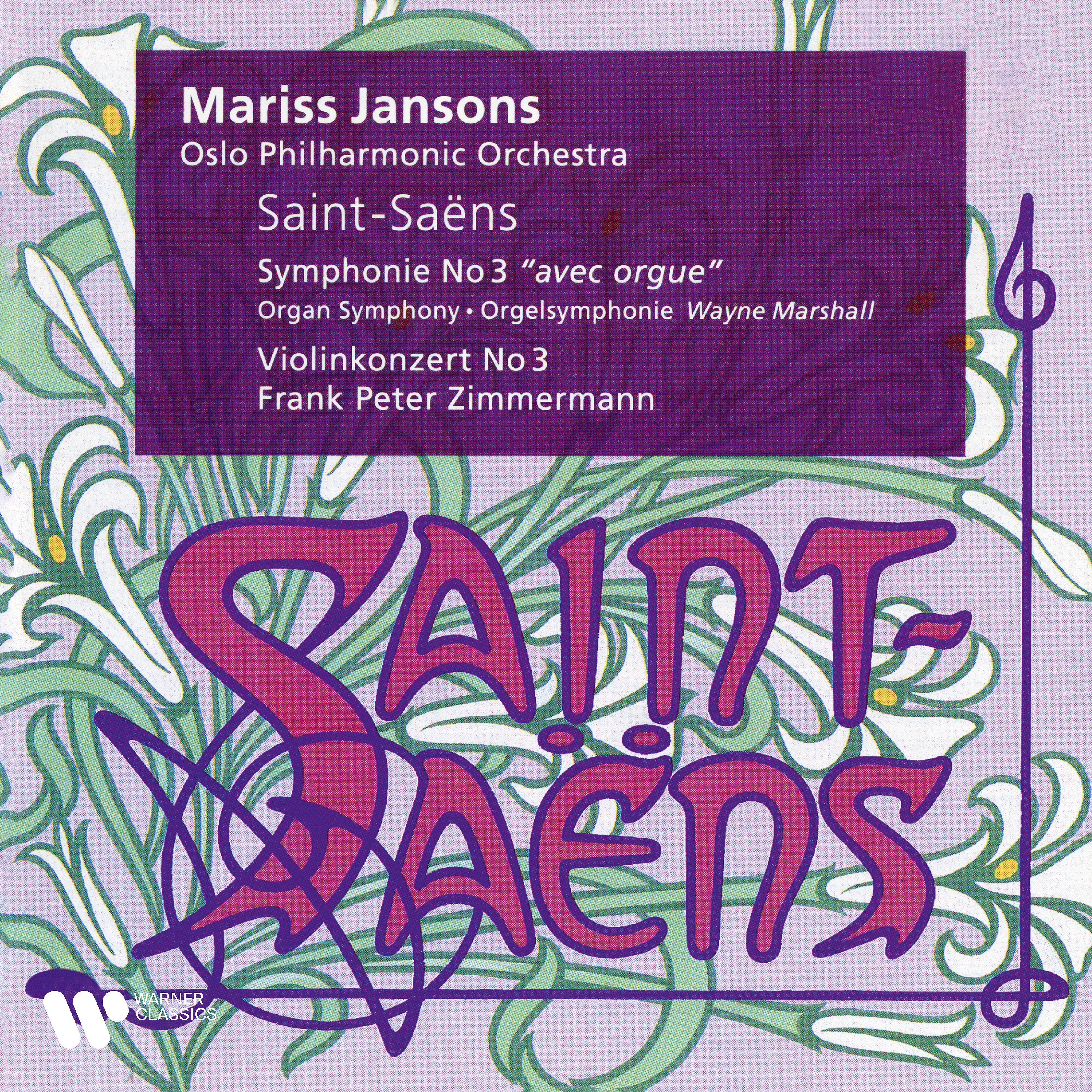Постер альбома Saint-Saëns: Symphony No. 3 "Organ Symphony" & Violin Concerto No. 3