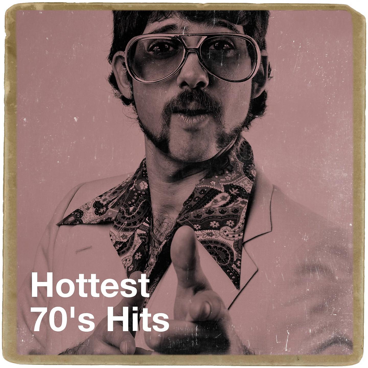 Постер альбома Hottest 70's Hits