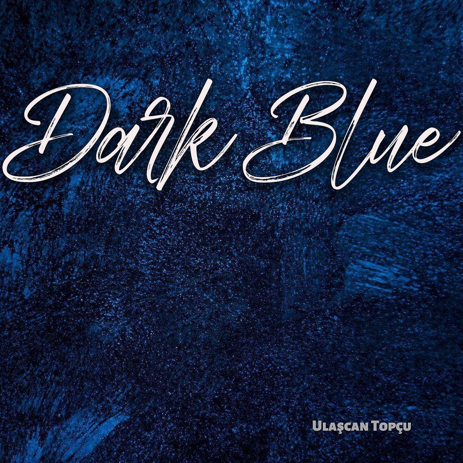 Постер альбома Dark Blue
