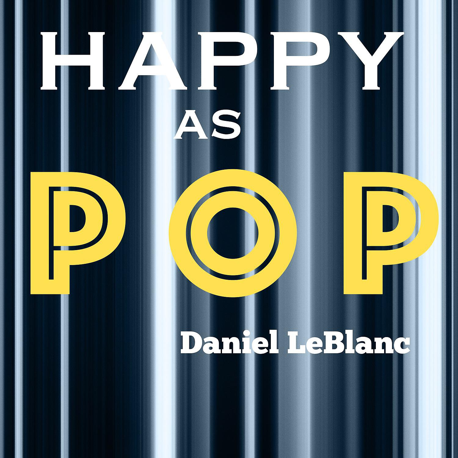 Постер альбома Happy as Pop