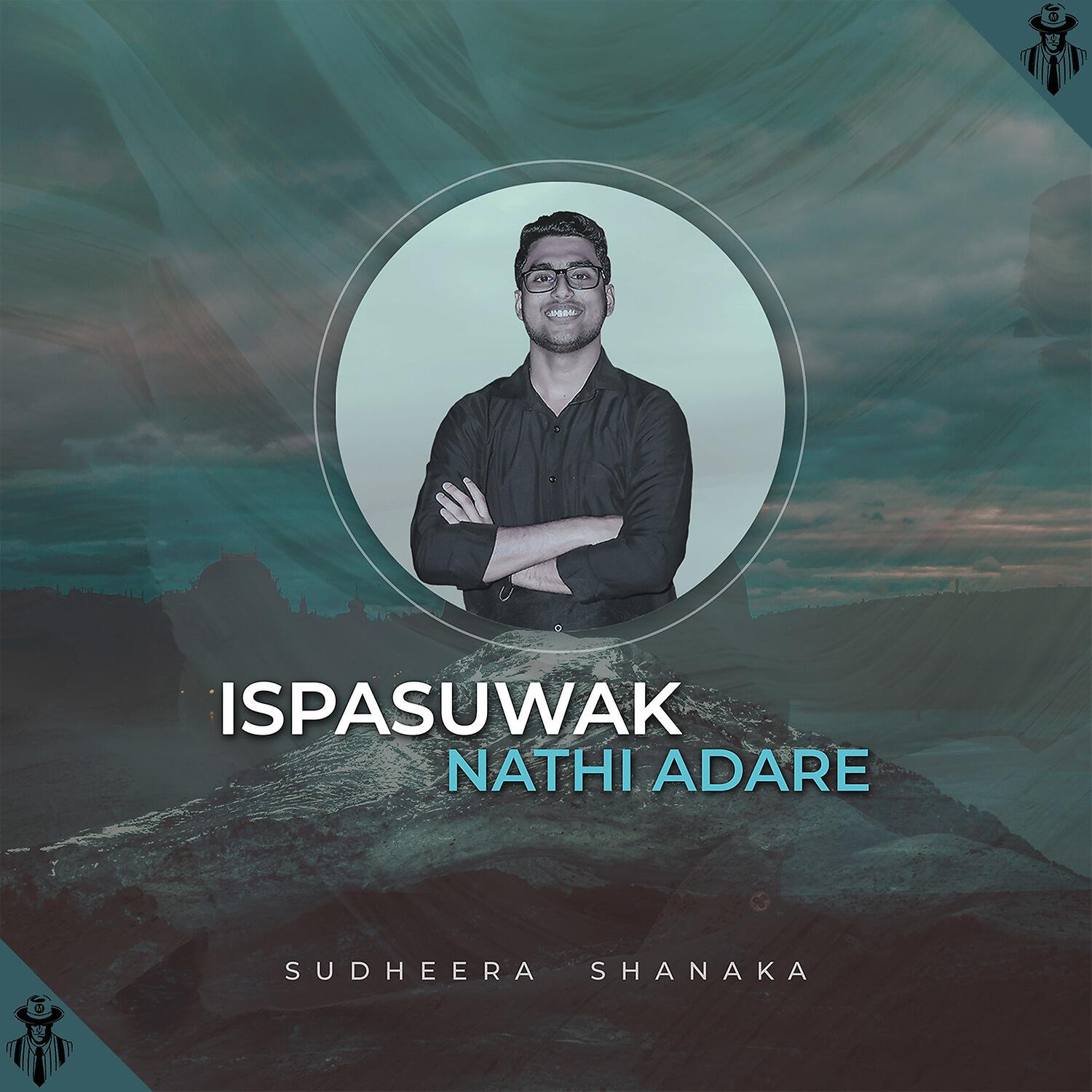 Sudheera Shanaka - Ispasuwak Nathi Adare