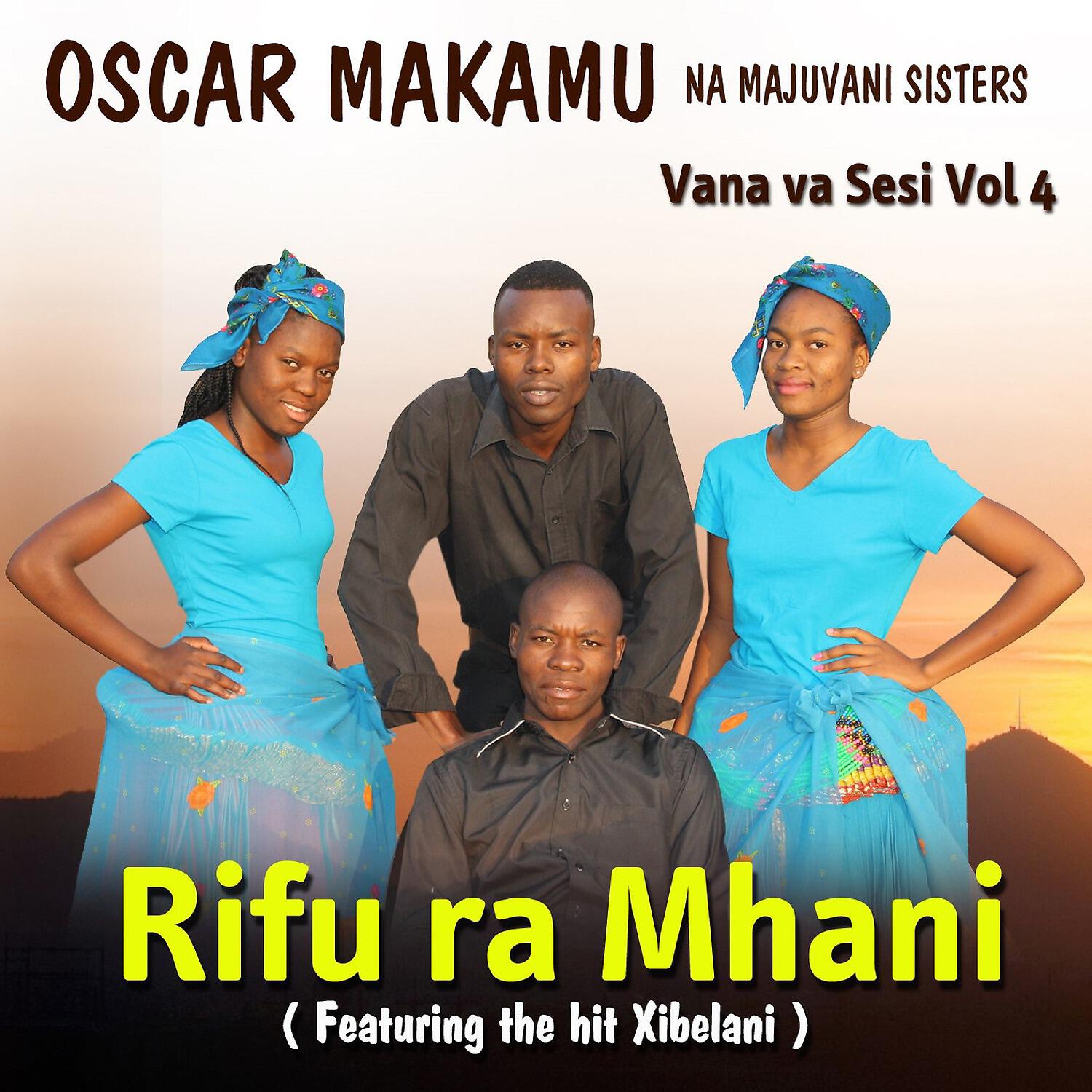 Oscar Makamu Na Majuvani Sisters - Rifu Ra Mhani