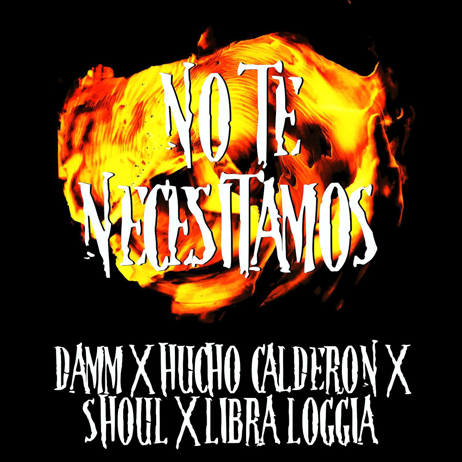 Hucho Calderon - No Te Necesitamos