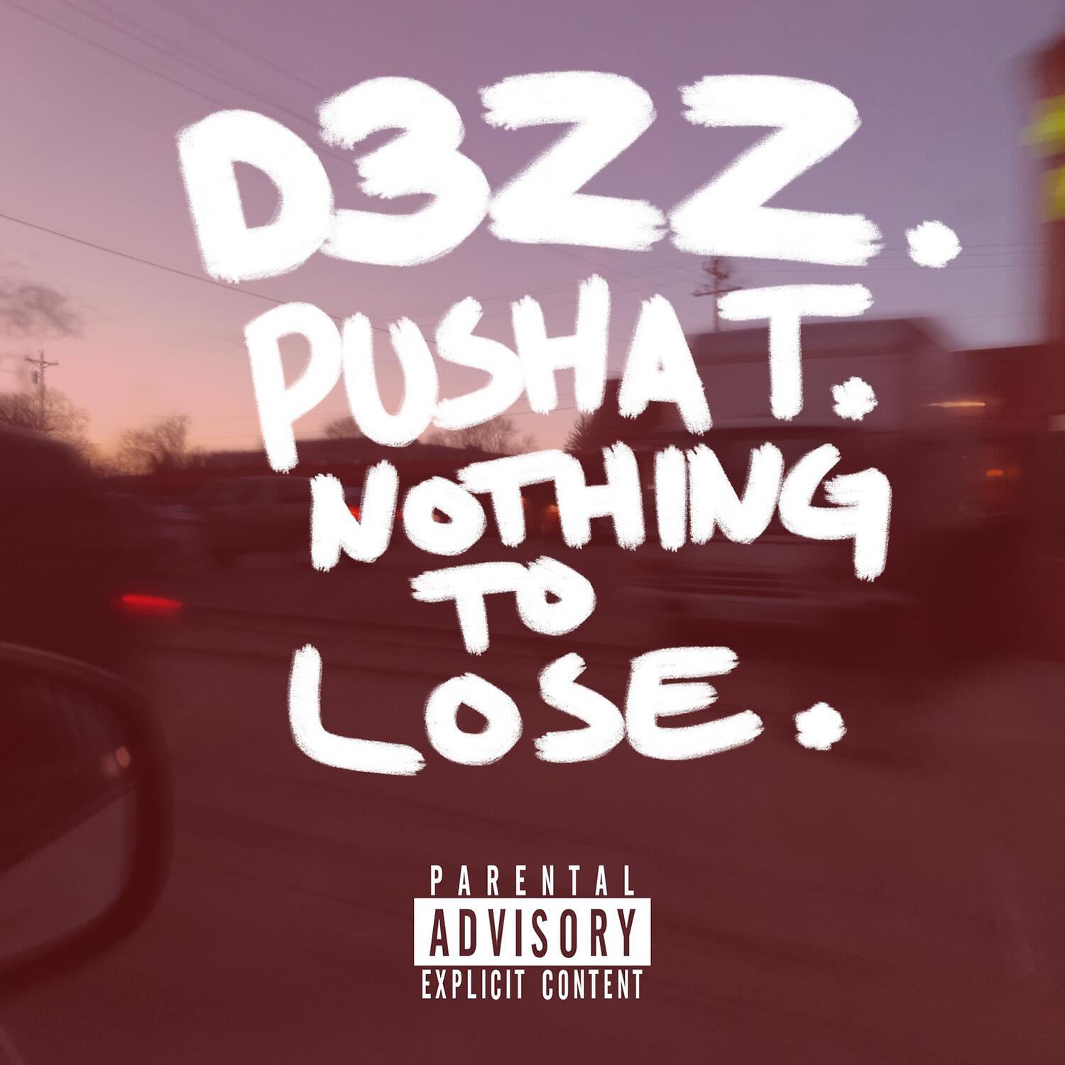 D3zz - Nothing to Lose