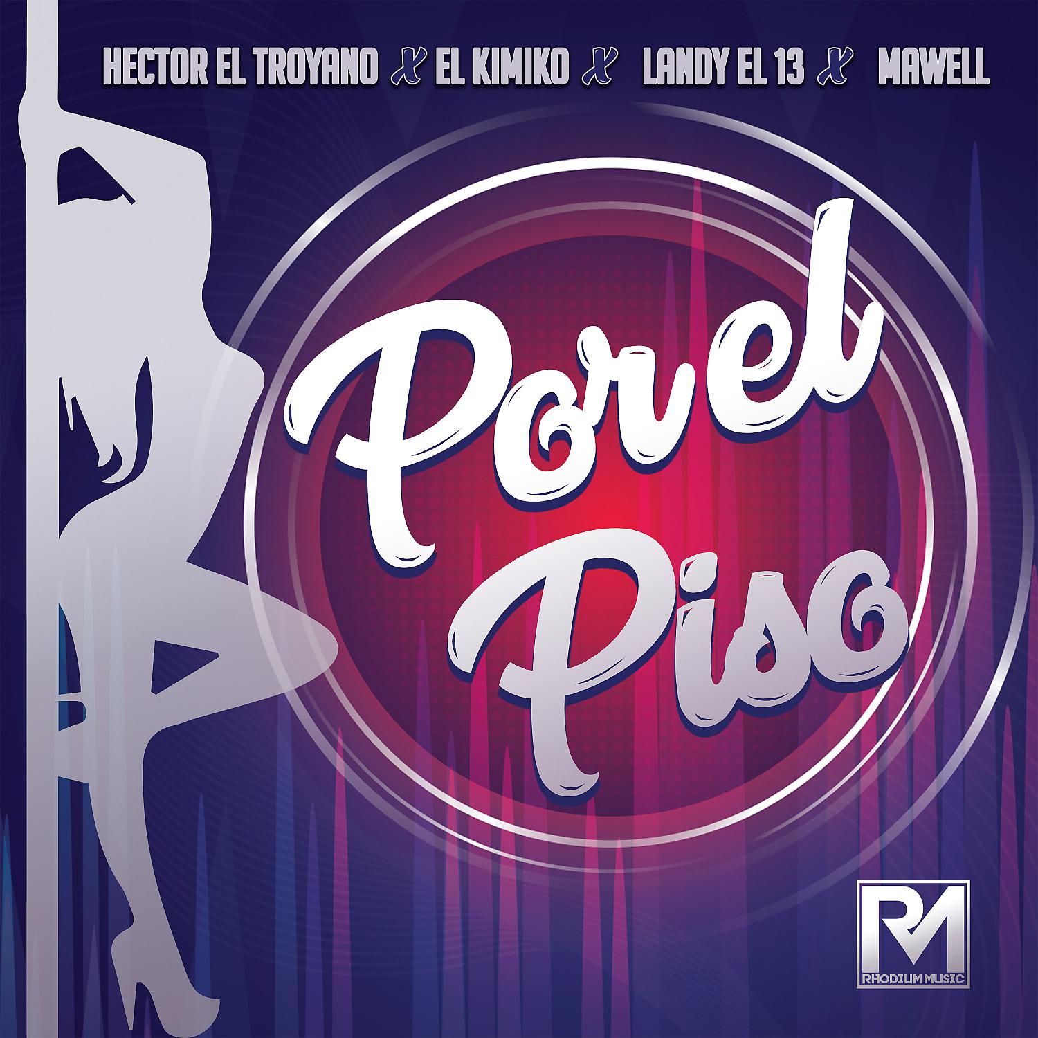 Постер альбома Por el Piso (feat. Mawell)