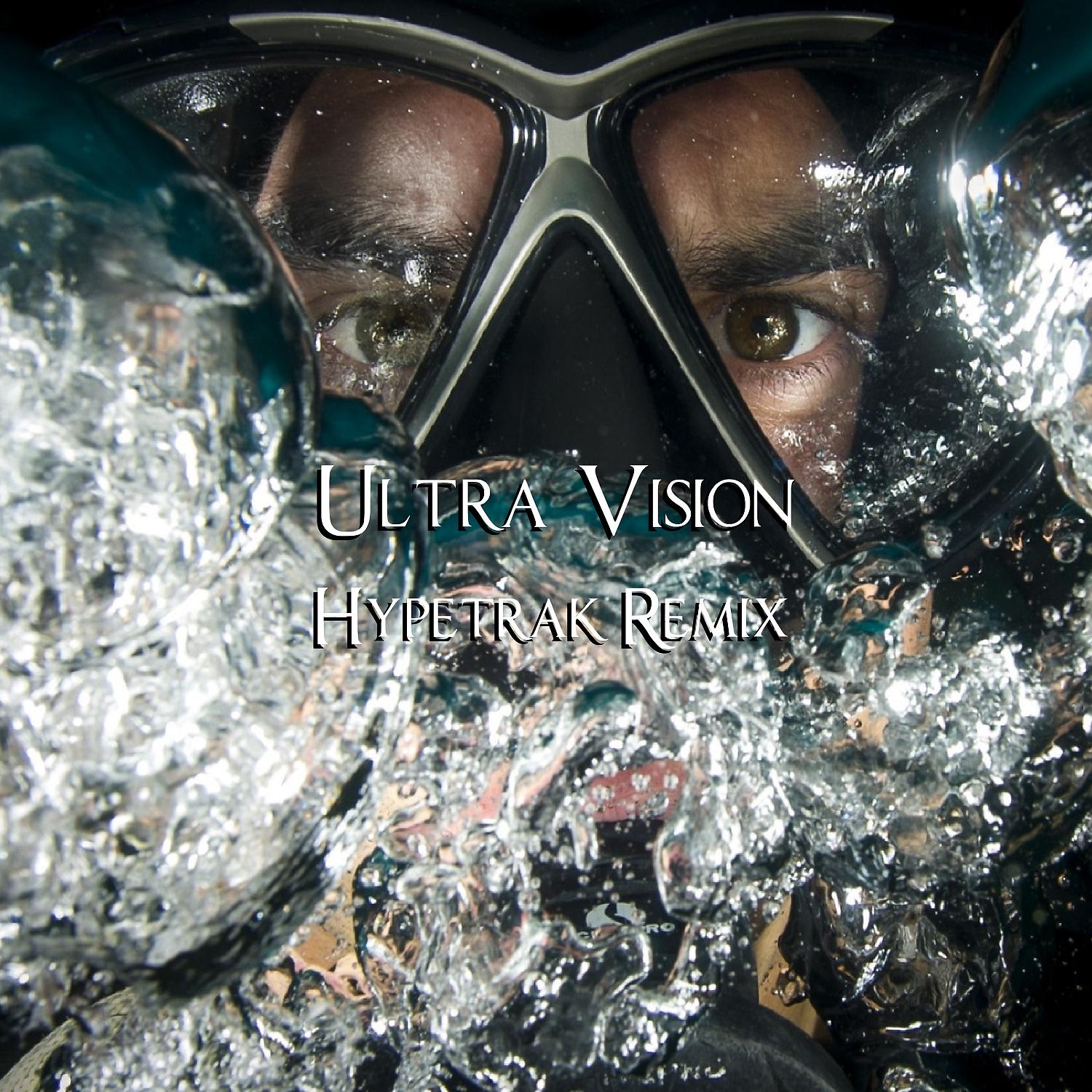Постер альбома Ultra Vision (Hypetrak Remix)
