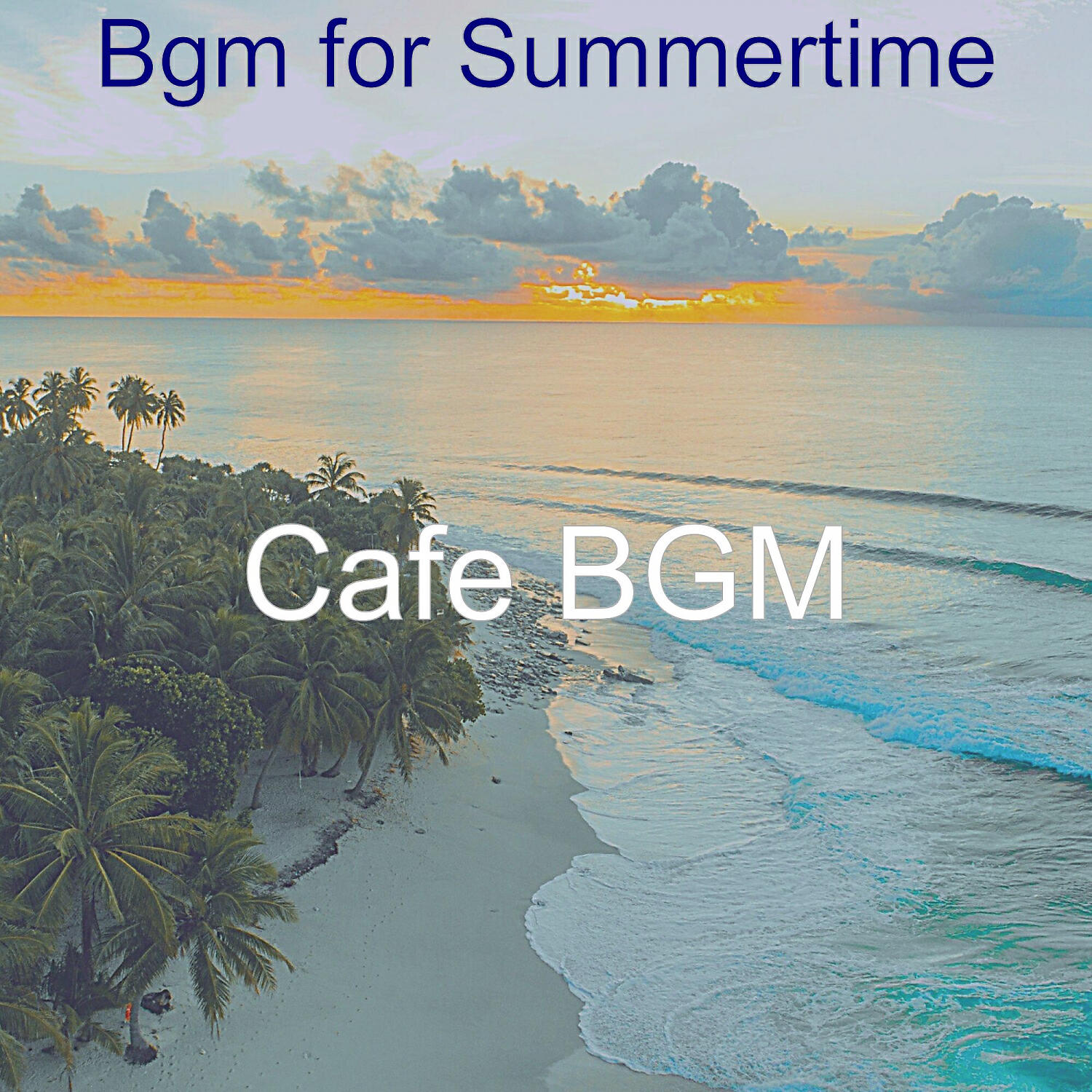 Cafe BGM - Awesome Ambiance for Summer Vacation