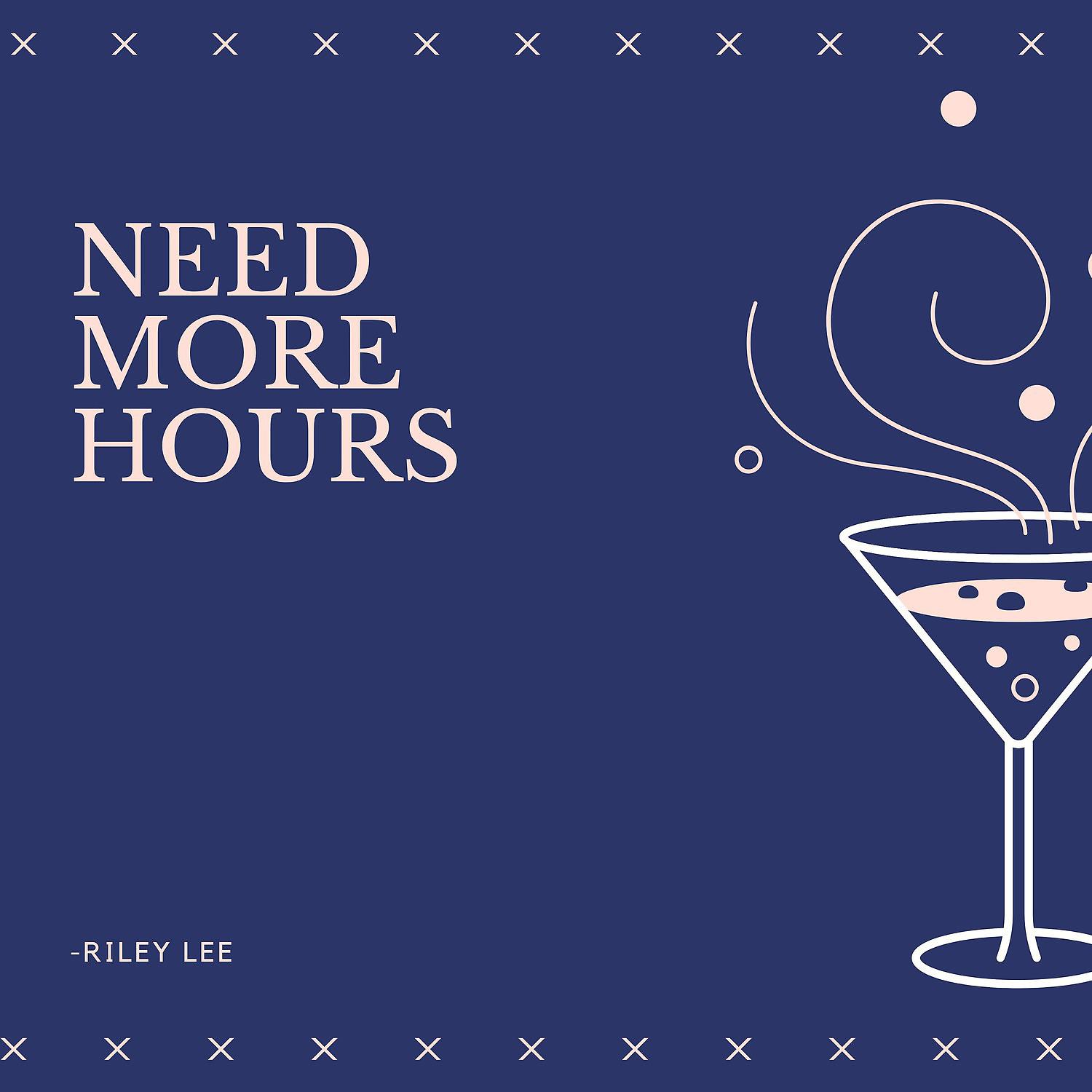 Постер альбома Need More Hours