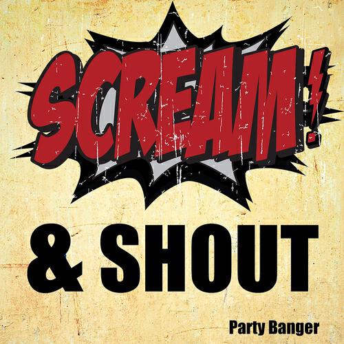 Party Banger - Scream & Shout (Karaoke Version) (Original Performed by Will.i.am & Britney Spears)
