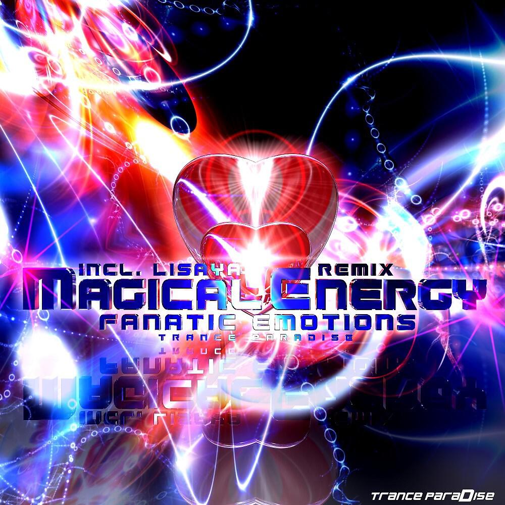 Fanatic Emotions - Magical Energy (Lisaya Remix)