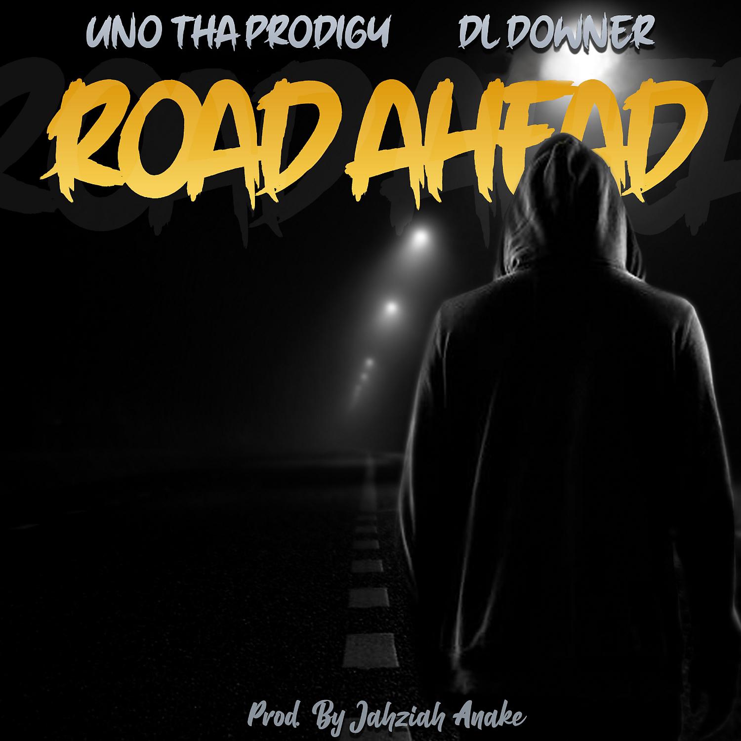 Постер альбома Road Ahead (feat. UNO THA Prodigy)